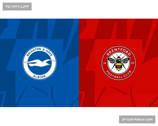 布莱顿与布伦特福德对攻战 海鸥军团锋线效率有待提高